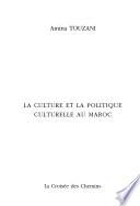 La culture et la politique culturelle au Maroc