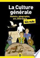 La Culture générale pour les Nuls - Histoire, géographie, art, littérature - Tome 1, poche, 2e éd