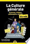 La culture générale pour les nuls, Tome 2 : Livre de culture générale, Découvrir les bases de la culture générale, Découvrir les sciences, les religions, la philosophie et la société