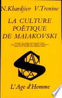 La Culture Poetique de Maiakovski