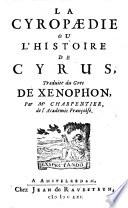 La Cyropaedie ou l'histoire de Cyrus, trad. du Grec par Charpentier