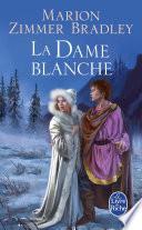 La Dame blanche (Le Cycle du Trillium, tome 4)