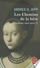 La Dame Sans Terre T01 Les Chemins de La Bete