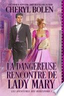 La dangereuse rencontre de Lady Mary