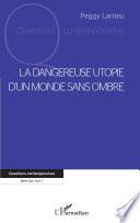 La dangereuse utopie d'un monde sans ombre