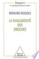 La Dangerosité des drogues