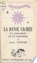 La danse sacrée en Indochine et en Indonésie