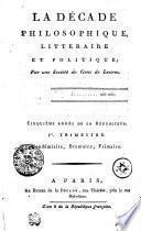 LA DÉCADE PHILOSOPHIQUE, LITTERAIRE ET POLITIQUE.