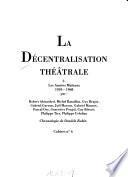 La décentralisation théâtrale: Les années Malraux, 1959-1968