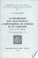 La Décoration des manuscrits à Saint-Martial de Limoges et en Limousin du IXe au XIIe siècle