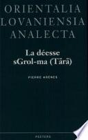 La déesse Sgrol-ma (Tārā)