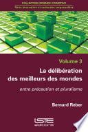 La délibération des meilleurs des mondes