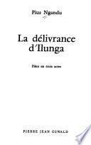 La délivrance d'Ilunga