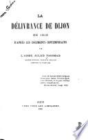La délivrance de Dijon en 1513 d'après les documents contemporains