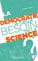 La démocratie a-t-elle besoin de la science ?