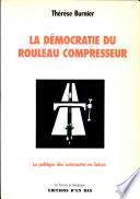 La démocratie du rouleau compresseur
