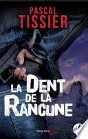 La Dent de la rancune