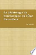 La déontologie du fonctionnaire ou l'État bienveillant