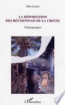 La déportation des Réunionnais de la Creuse
