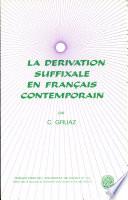 La Dérivation suffixale en français contemporain