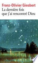 La dernière fois que j'ai rencontré Dieu
