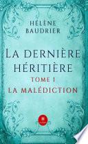 La dernière héritière - Tome 1