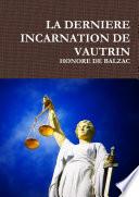 LA DERNIERE INCARNATION DE VAUTRIN