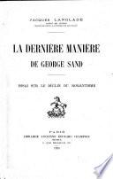 La dernière manière de George Sand