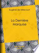 La Dernière Marquise