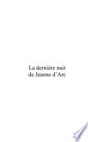 La dernière nuit de Jeanne d'Arc
