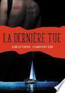 La dernière tue