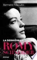 La dernière vie de Romy Schneider