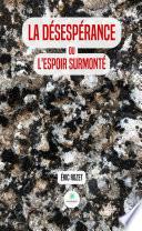 La désespérance ou l'espoir surmonté