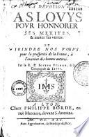 La dévotion à S. Louis pour honorer ses mérites et imiter ses vertus et joindre nos voeus pour la prospérité de la France à l'exercice des bonnes oeuvres, par le R. P. Joseph Filère,...
