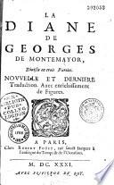 La Diane de Georges de Montemayor, divisée en trois parties. Nouvelle et dernière traduction [par A. Vitray]. Auec enrichissement de figures [par C. II de Passe et M. Van Lochom]