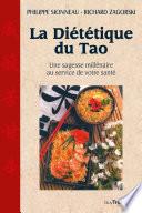 La diététique du Tao - Une sagesse millénaire au service de voytre santé