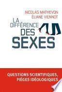 La différence des sexes. Questions scientifiques, pièges idéologiques