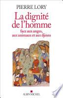 La Dignité de l'homme face aux anges aux animaux et aux djinns