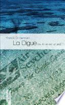 LA DIGUE ( ou la vie est un jeu)