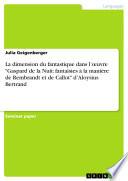 La dimension du fantastique dans l’œuvre Gaspard de la Nuit: fantaisies à la manière de Rembrandt et de Callot d’Aloysius Bertrand