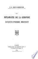 La diplomatie de la Gironde: Jacques-Pierre Brissot