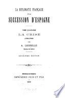 La diplomatie française et la succession d'Espagne