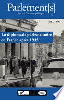 La diplomatie parlementaire en France après 1945