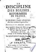 La discipline des Eglises réformées de France ou L'ordre par lequel elles sont conduites et gouvernées