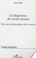 La disparition du travail manuel