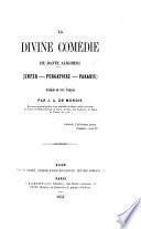 La Divine Comédie ... Traduite en vers français par J. A. de Mongis. [With notes.]