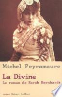 La Divine, le roman de Sarah Bernhardt