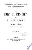 La divinité de Jésus-Christ et la Libre-pensée