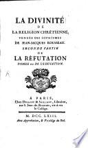 La divinité de la religion chrétienne, vengée des sophismes de Jean-Jacques Rousseau