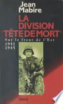 La Division «Tête de mort» (Totenkopf)